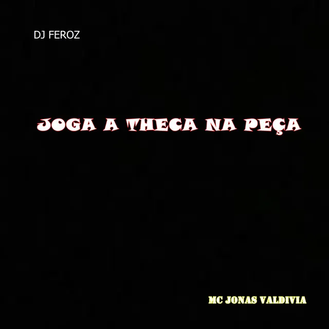 Joga a Theca na Peça