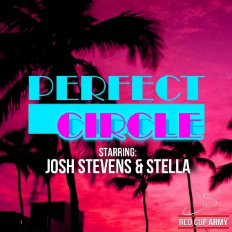 Perfect Circle (feat. Stella) by Josh Stevens