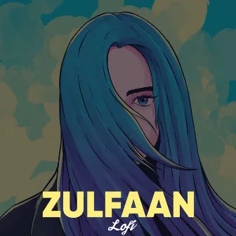 Zulfaan (Lofi) by SARRB