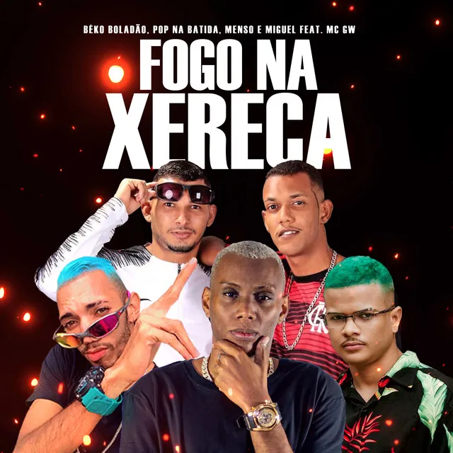 Fogo na Xereca