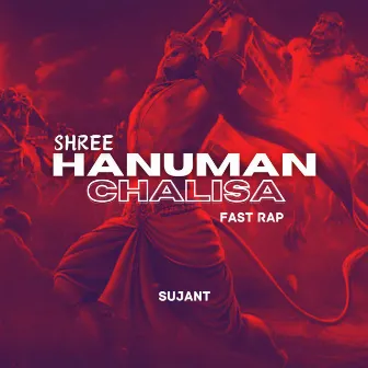 Shree Hanuman Chalisa (Fast Rap) by Sujant