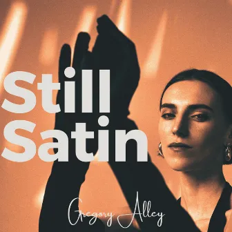 Still Satin: Where Light Dances by Gregory Alley