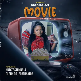 Movie (feat. Ntate Stunna, Fortunator, DJ Gun Do SA) by Makhadzi Entertainment