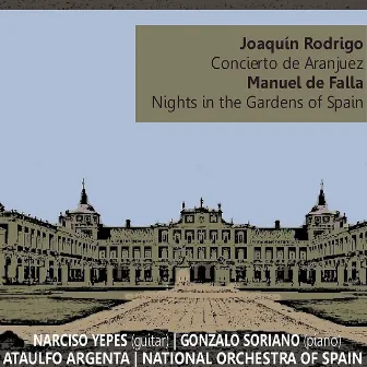 Rodrigo: Concierto de Aranjuez - de Falla: Nights in the Gardens of Spain by Gonzalo Soriano