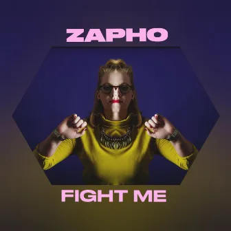 Fight Me by Zapho