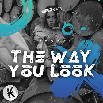 The Way You Look by Jagroov