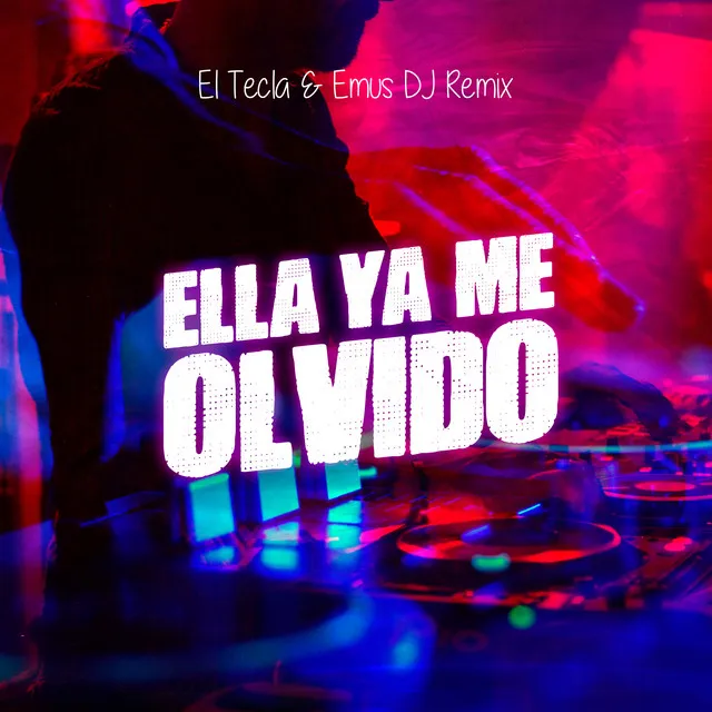 Ella Ya Me Olvido - Emus Dj Remix