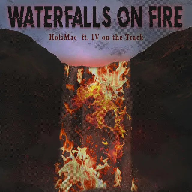 Waterfalls on Fire