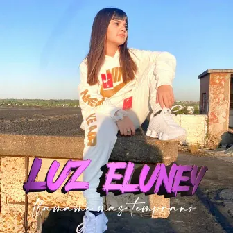 llamame mas temprano by Luz Eluney