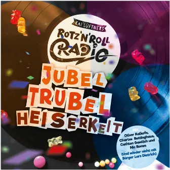 Rotz`N`Roll Radio - Jubel, Trubel, Heiserkeit by Kai Lüftner