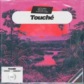 Touché by Fish Killa