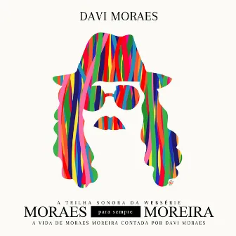 Moraes para sempre Moreira (Trilha Sonora) by Davi Moraes