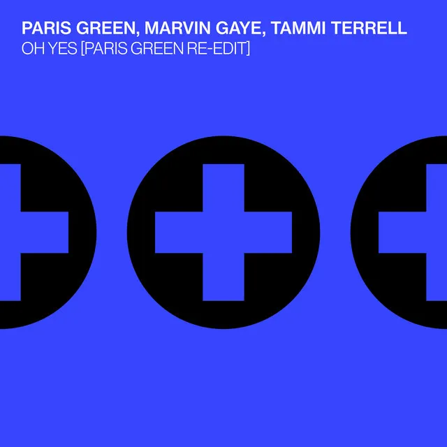 Oh Yes (feat. Marvin Gaye & Tammi Terrell) [Paris Green Re-Edit]