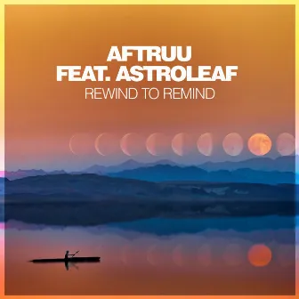 Rewind To Remind by Aftruu