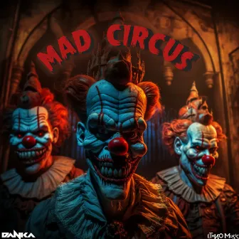 Mad Circus by Danka