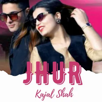 Jhur by Kajal Shah