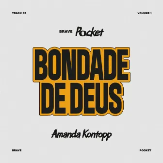 Bondade de Deus • BRAVE Pocket by Amanda Kontopp