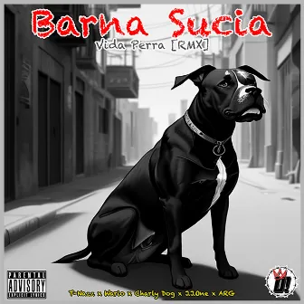 Vida Perra by Barna Sucia