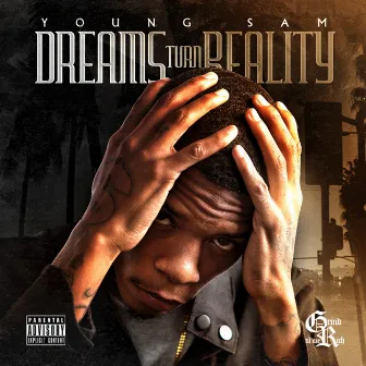 Dreams Turn Reality by Young Sam