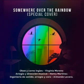 Somewhere over the rainbow (special cover) by Virginia Moreno