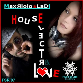 House Electro & Love [Full Album] by Max Riolo