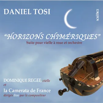 Tosi: Horizons chimériques by Daniel Tosi