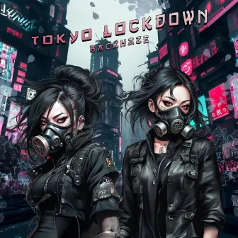 Tokyo Lockdown by BackHaze