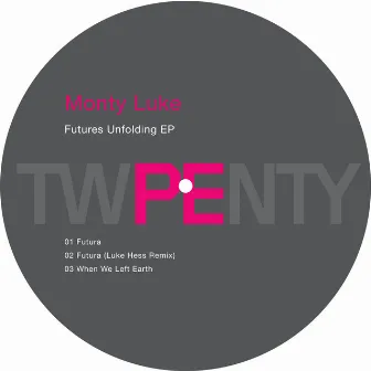 Futures Unfolding by Monty Luke