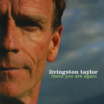 There You Are Again by Livingston Taylor