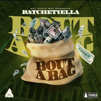 Bout A Bag by RATCHETYELLA