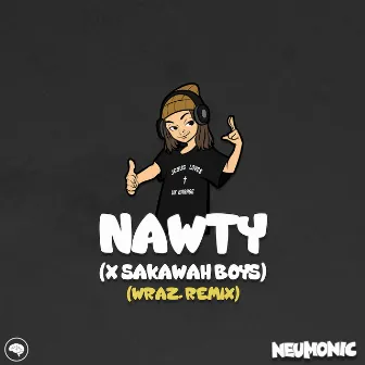 Nawty (Wraz. Remix) by Sakawah Boys