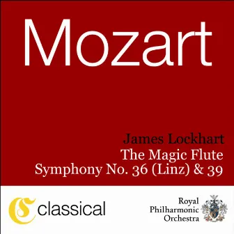 Wolfgang Amadeus Mozart, The Magic Flute, K. 620 by James Lockhart