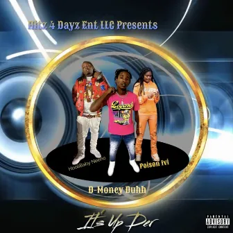 Its Up Der by D-Money Duhh