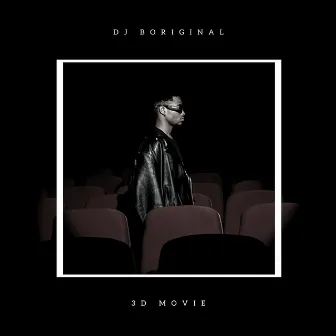 3d Movie by DJ BOriginal