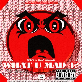 What U Mad 4? by 100Wreckordz LLC