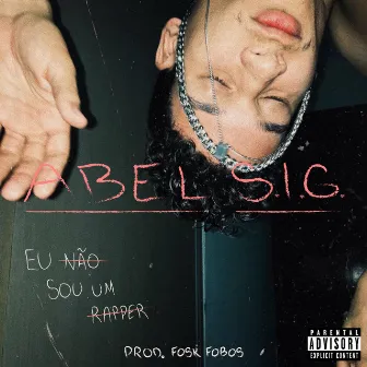 Eu Não Sou um Rapper by Abel SIG