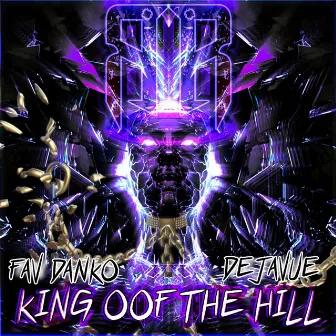 King Oof The Hill by Fav Danko