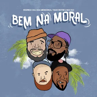 Bem na Moral by Rodrigo Ogi