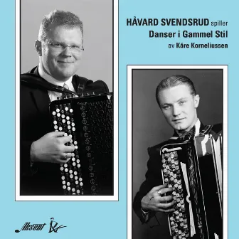 Håvard Svendsrud Spiller Danser I Gammel Stil Av Kåre Korneliussen by Håvard Svendsrud