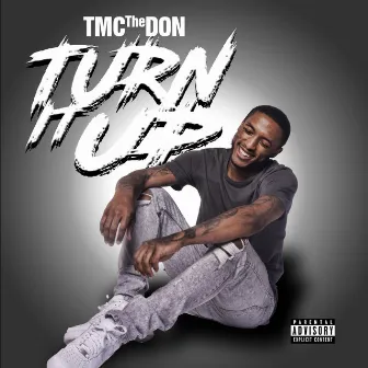 Turn It Up by Tmcthedon