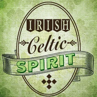 Irish-Celtic Spirit by Celtic Spirits