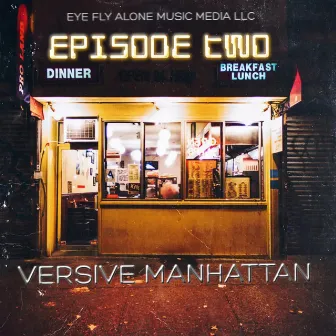 Episode Two by VersiVe Manhattan