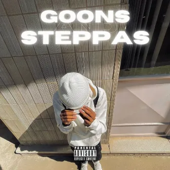 Goons & Steppas by The Bad Ego