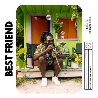 Best Friend by King Docious