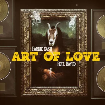 Art of Love by Earnie Ca$h