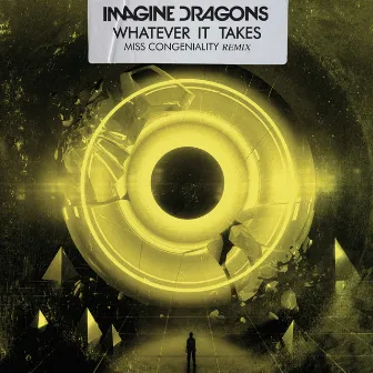 Whatever It Takes (Miss Congeniality Remix) by Imagine Dragons