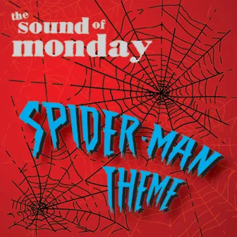 Spiderman Theme by The Sound of Monday