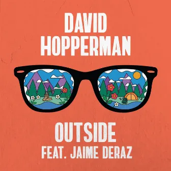 Outside (feat. Jaime Deraz) by David Hopperman