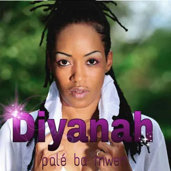 Palé ba mwen by Diyanah