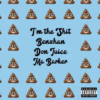 I'm the Shit by Ma Barker